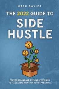 The 2022 Guide to Side Hustle