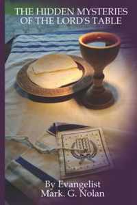 The Hidden Mysteries of The Lord's Table