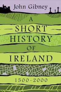 A Short History of Ireland, 1500-2000