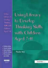 Using Literacy to Develop Thinking Skills with Children Aged 7-11