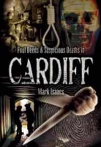 Foul Deeds and Suspicious Deaths in Cardiff