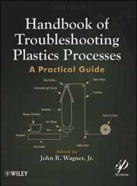 Handbook Of Troubleshooting Plastics Processes