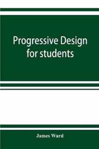 Progressive design for students