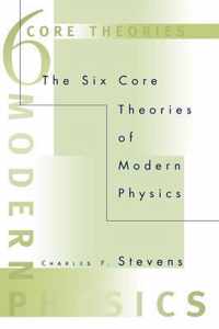 The Six Core Theories of Modern Physics (Paper)