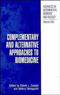 Complementary and Alternative Approaches to Biomedicine