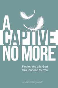 A Captive No More