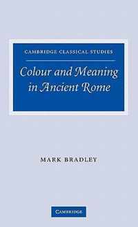 Colour And Meaning In Ancient Rome