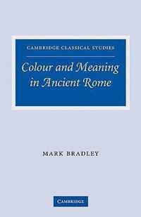 Colour and Meaning in Ancient Rome