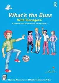 Whatâs the Buzz with Teenagers?