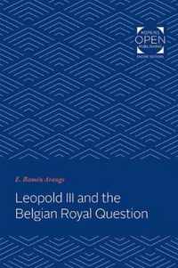 Leopold III and the Belgian Royal Question