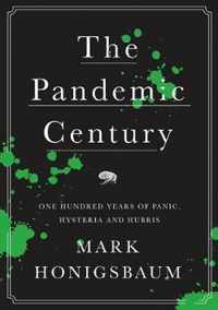 Honigsbaum, M: The Pandemic Century