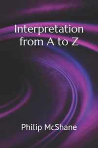 Interpretation from A to Z