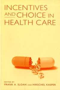 Incentives and Choice in Health Care