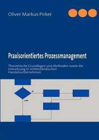 Praxisorientiertes Prozessmanagement