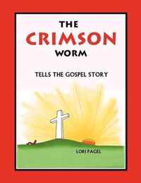 The Crimson Worm: Tells the Gospel Story