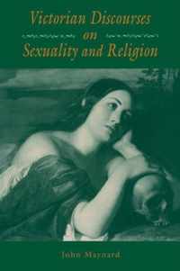 Victorian Discourses on Sexuality and Religion