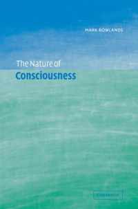 The Nature of Consciousness