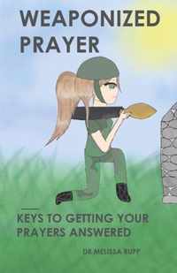 Weaponized Prayer