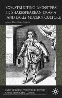 Constructing Monsters in Shakespeare's Drama and Early Modern Culture