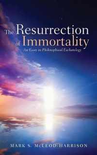 The Resurrection of Immortality