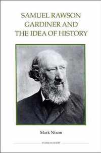 Samuel Rawson Gardiner And The Idea Of History