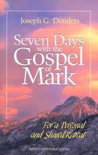 Seven Days with the Gospel of Mark