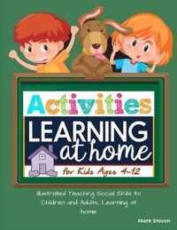Activities Learning at Home for Kids Ages 4-12
