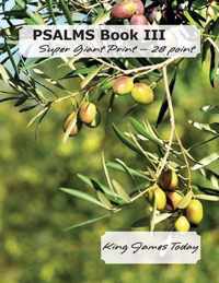 PSALMS Book III, Super Giant Print - 28 point