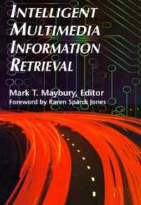 Intelligent Multimedia Information Retrieval