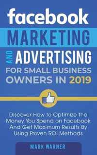 Facebook Marketing and Advertising for Small Business Owners