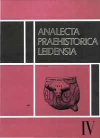 Analecta praehistorica Leidensia IV