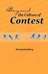 Beyond the Culture of Contest