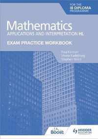 Exam Practice Workbook for Mathematics for the IB Diploma