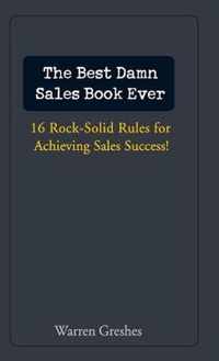 The Best Damn Sales Book Ever