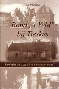 Rond "'t Veld" bij Tieskes