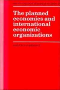 The Planned Economies and International Economic Organizations