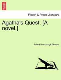 Agatha's Quest. [A Novel.]