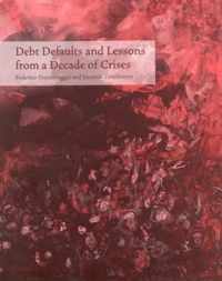 Debt Defaults and Lessons from a Decade of Crises