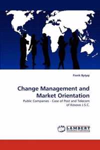 Change Management and Market Orientation