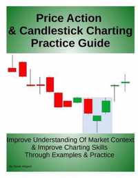 Price Action & Candlestick Charting Practice Guide