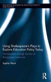 Using Shakespeare's Plays to Explore Education Policy Today