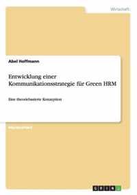 Entwicklung einer Kommunikationsstrategie fur Green HRM