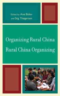 Organizing Rural China, Rural China Organizing