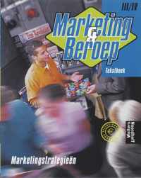 Marketing & Beroep / Marketingstrategieen Niveau IIi/IV / Deel Tekstboek