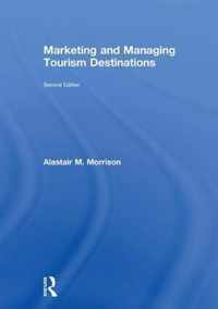 Marketing and Managing Tourism Destinations