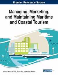 Managing, Marketing, and Maintaining Maritime and Coastal Tourism