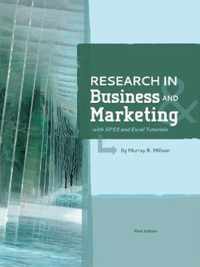 Research in Business and Marketing (with SPSS and Excel Tutorials)