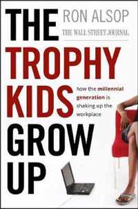 The Trophy Kids Grow Up