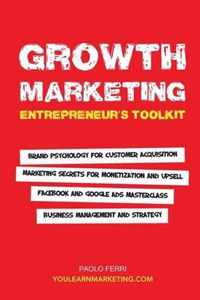 Growth Marketing: Entrepreneur's Toolkit