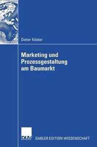 Marketing Und Prozessgestaltung Am Baumarkt